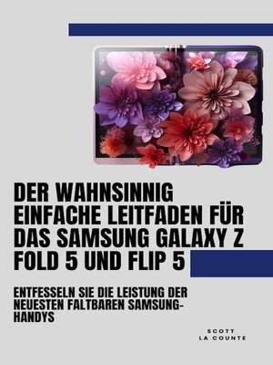 cover image of Der Wahnsinnig Einfache Leitfaden Für Das Samsung Galaxy Z Fold 5 Und Flip 5
